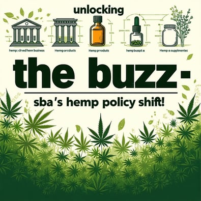 Unlocking the Buzz: SBA’s Hemp Policy Shift!